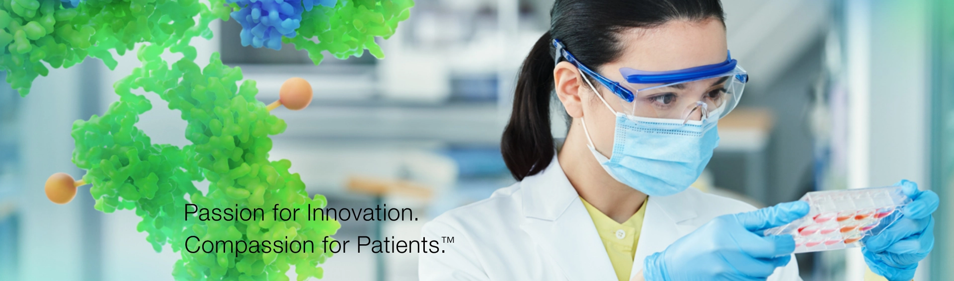  Passion for Innovation. Compassion for Patients.